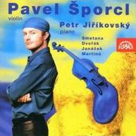 Pavel Sporcl Plays Smetana, Dvorák, Janácek, Martinu