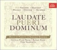 Laudate Pueri Dominum: Music of Piarists in Baroque Bohemia