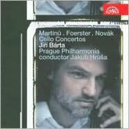 Martinu, Foerster, Nov¿¿k: Cello Concertos