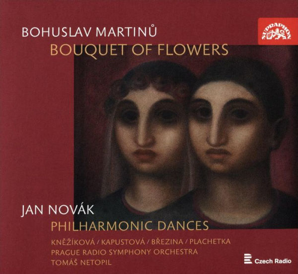 Bohuslav Martin¿¿: Bouquet of Flowers; Jan Nov¿¿k: Philharmonic Dances