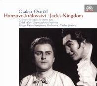 Otakar Ostrcil: Honzovo Kr¿¿lovstv¿¿ (Jack's Kingdom)