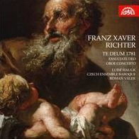 Franz Xaver Richter: Te Deum 1781; Exsultate Deo; Oboe Concerto