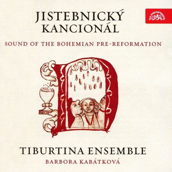 Jistebnicky Kancion¿¿l: Sound of the Bohemian Pre-Reformation