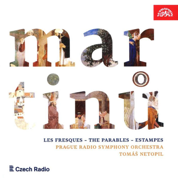 Martinu: Les Fresques; The Parables; Estampes