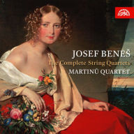 Title: Josef Benes: The Complete String Quartets, Artist: Martinu Quartet
