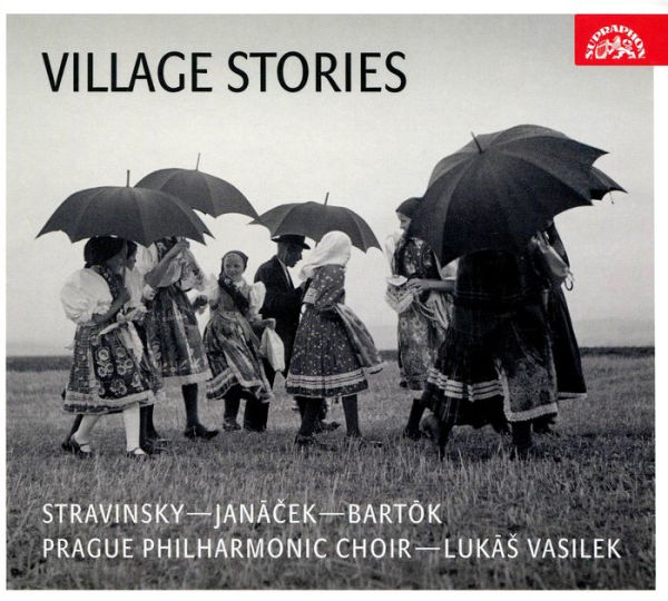 Village Stories: Stravinsky, Janácek, Bartók