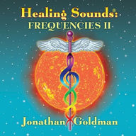 Title: Healing Sounds: Frequencies, Vol. 2, Artist: Jonathan Goldman