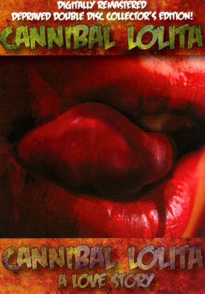 Cannibal Lolita/Cannibal Lolita: A Love Story [2 Discs]