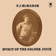 Title: Spirit of the Golden Juice, Artist: F.J. McMahon