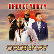 Title: Not Your Ordinary, Artist: Maurice Yancey & One Accord