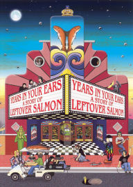 Title: Years in Your Ears: A Story of Leftover Salmon