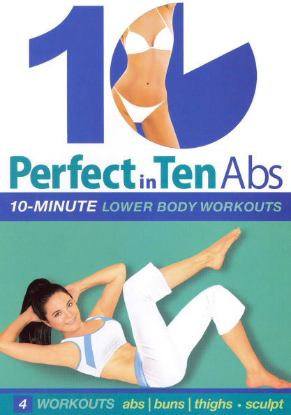 Perfect in Ten: Abs 10-Minute Workouts