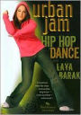 Urban Jam: Hip Hop Dance with Laya Barak