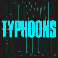 Title: Typhoons, Artist: Royal Blood