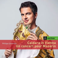 Title: Caldara in Vienna/Un Concert pour Mazarin, Artist: Philippe Jaroussky