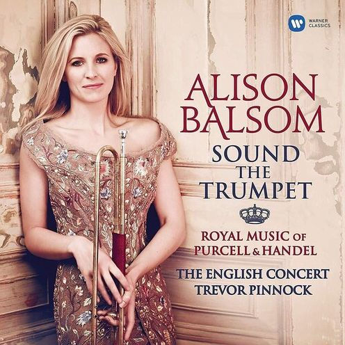 Sound the Trumpet: Royal Music of Purcell & Handel