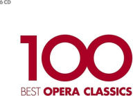 Title: 100 Best Opera Classics, Artist: 