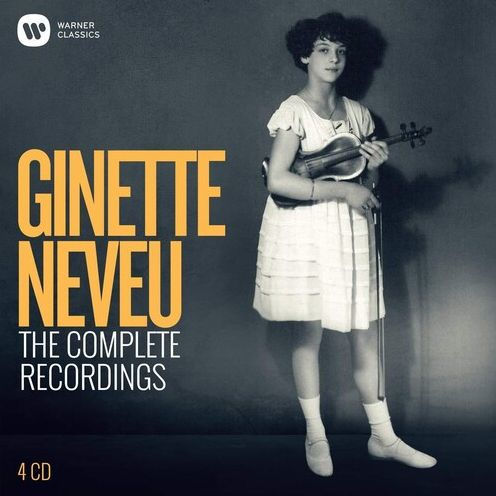 Ginette Neveu: The Complete Recordings