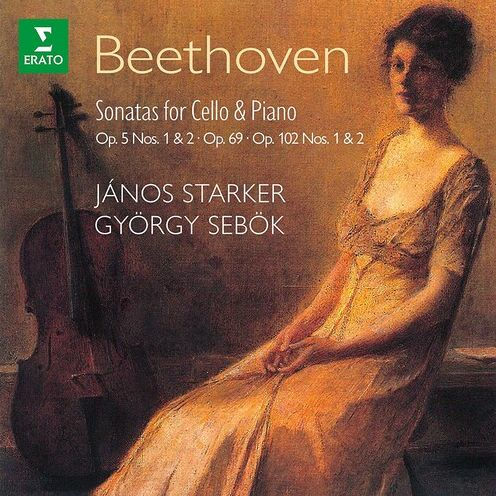 Beethoven: Sonatas for Cello & Piano Op. 5 Nos. 1 & 2, Op. 102 Nos. 1 & 2