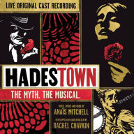 Title: Hadestown: The Myth. The Musical. [Original Cast Recording], Artist: Anais Mitchell
