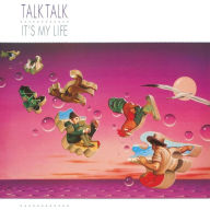 Title: It's My Life, Artist: Talk Talk