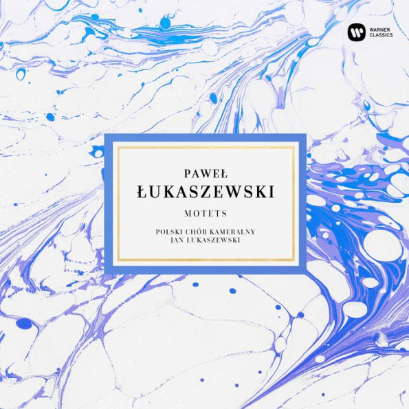 Pawe¿¿ ¿¿ukaszewski: Motets