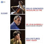 Elgar: Cello Concerto; Sea Pictures