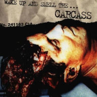 Title: Wake Up And Smell The... Carcass, Artist: 