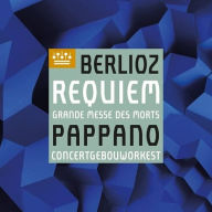 Title: Berlioz: Requiem, Grande Messe des Morts, Artist: Antonio Pappano