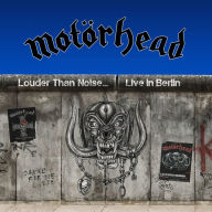 Title: Louder Than Noise...[Live in Berlin], Artist: Motoerhead