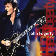 Title: Premonition [Remastered], Artist: John Fogerty