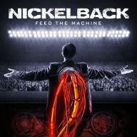 Title: Feed The Machine, Artist: Nickelback