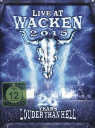 Title: Live at Wacken 2015: 26 Years Louder Than Hell