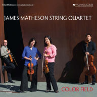 Title: James Matheson: String Quartet, Artist: Color Field