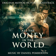 Title: All the Money in the World [Original Motion Picture Soundtrack], Artist: Daniel Pemberton