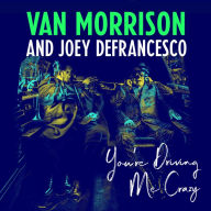 Title: You're Driving Me Crazy, Artist: Joey DeFrancesco