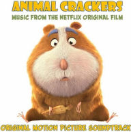 Title: Animal Crackers, Artist: ANIMAL CRACKERS: NETFILIX O.S.T