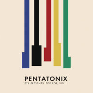 Title: PTX Presents: Top Pop, Vol. 1, Artist: Pentatonix