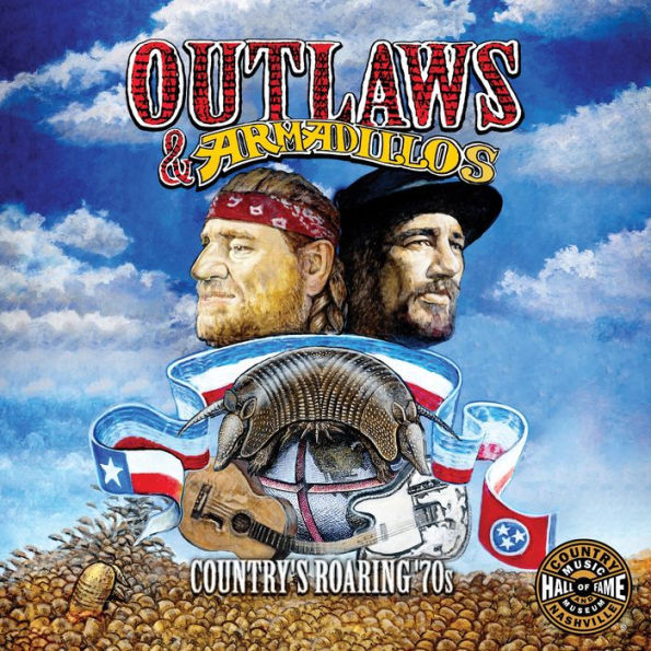 Outlaws & Armadillos: Country's Roaring 70's