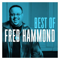 Title: Best of Fred Hammond, Artist: Fred Hammond