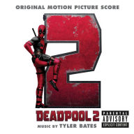 Title: Deadpool 2 [Original Motion Picture Score Soundtrack], Artist: Tyler Bates