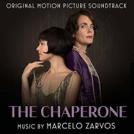 Title: The The Chaperone [Original Motion Picture Soundtrack], Artist: Marcelo Zarvos