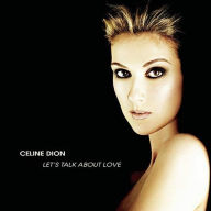 Title: Let's Talk About Love, Artist: Celine Dion