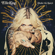 Title: Shake the Spirit, Artist: Elle King