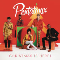 Title: Christmas Is Here!, Artist: Pentatonix