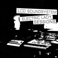 Title: Electric Lady Sessions, Artist: LCD Soundsystem