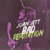 Title: Bad Reputation [Music From the Original Motion Picture], Artist: Joan Jett