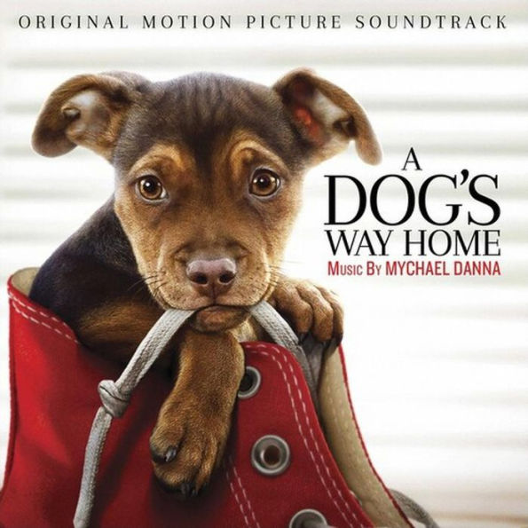 A Dog's Way Home [Original Motion Picture Soundtrack]