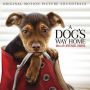 A Dog's Way Home [Original Motion Picture Soundtrack]