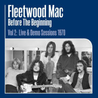 Title: Before the Beginning 2: Live & Demo Sessions 1970, Artist: Fleetwood Mac
